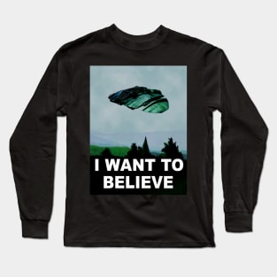 I want to believe by your command. Long Sleeve T-Shirt